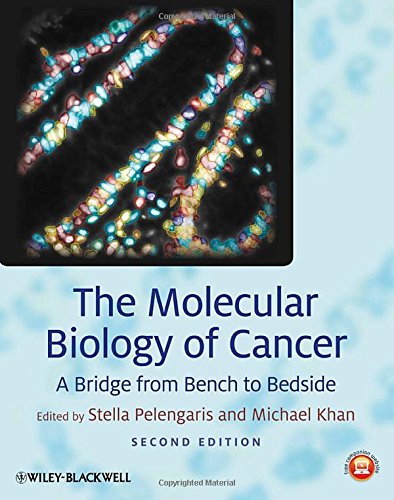 The Molecular Biology Of Cancer A Bridge From Bench To Bedside 2nd Edition Stella Pelengaris