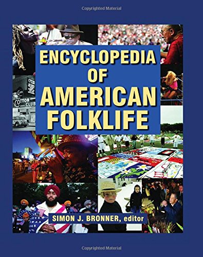 Encyclopedia Of American Folklife 4 Volume Set Simon J Bronner