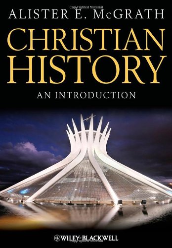 Christian History An Introduction 1st Edition Alister E Mcgrath