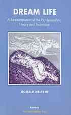 Dreamlife A Reexamination Of The Psychoanalytic Theory And Technique New Ed Meltzer
