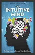 The Intuitive Manager Harnessing The Sixth Sense Sadlersmith