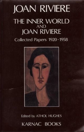 The Inner World And Joan Riviere Collected Papers 1929 1958 Athol Hughes