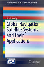 Global Navigation Satellite Systems And Their Applications 1st Scott Madry