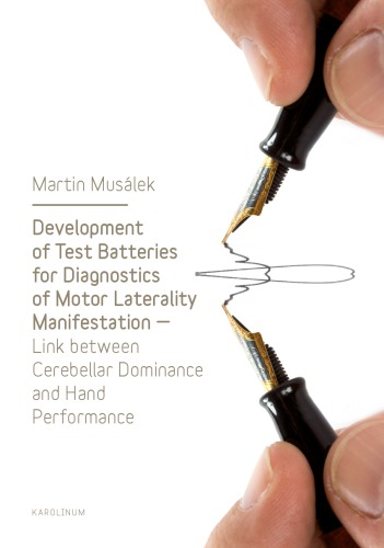 Development Of Test Batteries For Diagnostics Of Motor Laterality Manifestation Link Between Cerebellar Dominance And Hand Performance First English Edition Blaheta