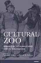 Cultural Zoo Animals In The Human Mind And Its Sublimation 1st Edition Salman Akhtar