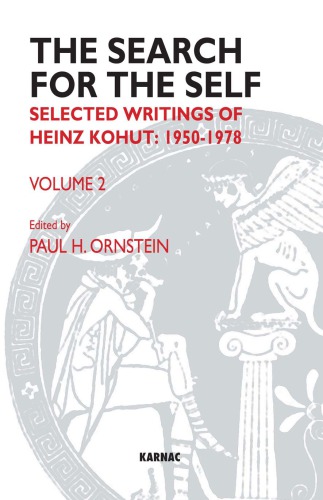 The Search For The Self Volume 2 Selected Writings Of Heinz Kohut 19781981 Ornstein