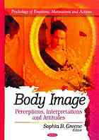 Body Image Perceptions Interpretations And Attitudes Greene