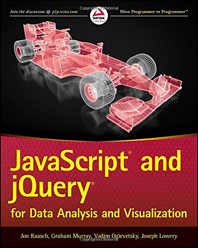 Javascript And Jquery For Data Analysis And Visualization 1st Edition Jon Raasch