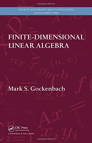 Finitedimensional Linear Algebra 1st Edition Mark S Gockenbach