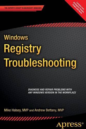 Windows Registry Troubleshooting 1st Edition Mike Halsey Andrew Bettany