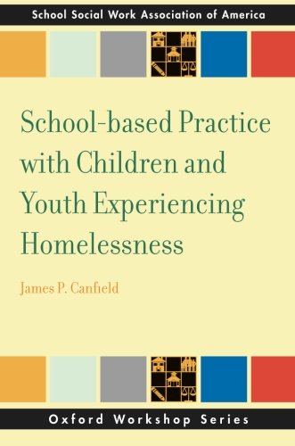 Schoolbased Practice With Children And Youth Experiencing Homelessness 1st Edition James Canfield