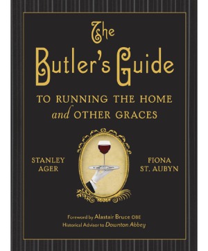 The Butlers Guide To Running The Home Other Graces Stanley Ager
