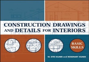 Construction Drawings And Details For Interiors Basic Skills Rosemary Kilmer