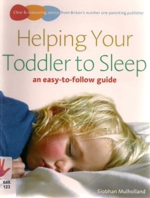 Helping Your Toddler To Sleep An Easytofollow Guide Siobhan Mulholland