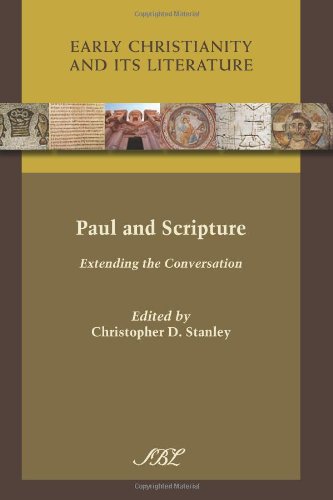 Paul And Scripture Extending The Conversation Christopher D Stanley