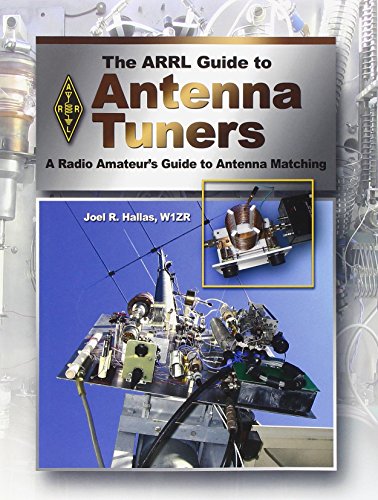 The Arrl Guide To Antenna Tuners Joel R Hallas