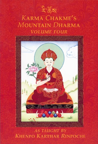 Karma Chakmes Mountain Dharma Vol 4 Khenpo Karthar Rinpoche