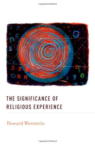 The Significance Of Religious Experience 1st Edition Howard Wettstein