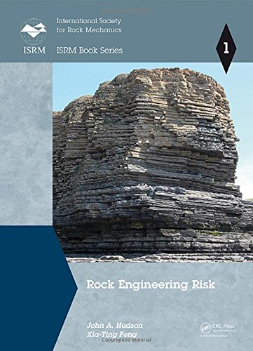 Rock Engineering Risk John A Hudson Xiating Feng