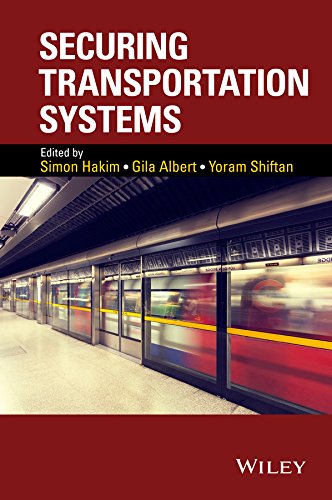 Securing Transportation Systems 1st Edition Simon Hakim Gila Albert