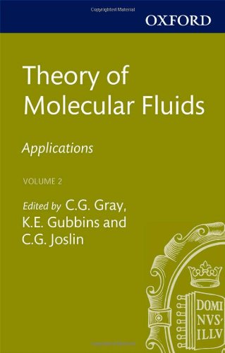 Theory Of Molecular Fluids Volume 2 Applications 1st Edition Christopher G Gray