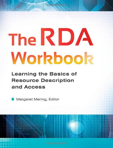 The Rda Workbook Learning The Basics Of Resource Description And Access Papdvdr W Margaret Mering