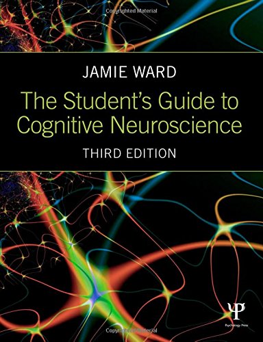 The Students Guide To Cognitive Neuroscience 3rd Ed 3rd Edition Jamie Ward
