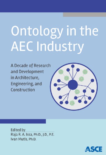 Ontology In The Aec Industry A Decade Of Research And Development In Architecture Engineering And Construction Issa