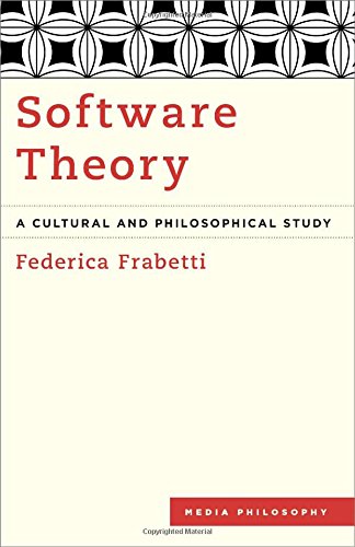 Software Theory A Cultural And Philosophical Study Federica Frabetti