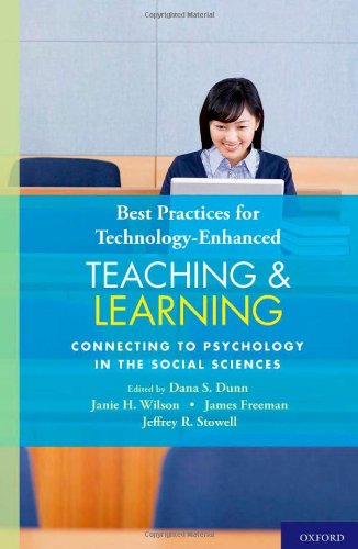 Best Practices For Technologyenhanced Teaching And Learning Connecting To Psychology And The Social Sciences 1st Edition Dana S Dunn