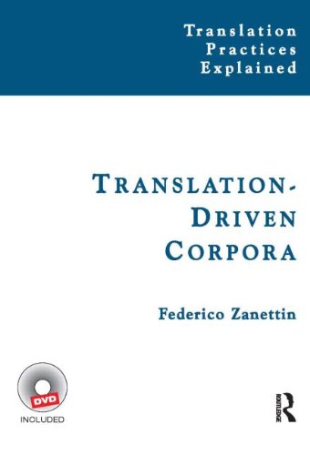 Translationdriven Corpora Corpus Resources For Descriptive And Applied Translation Studies 1st Edition Federico Zanettin