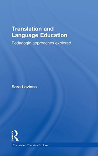 Translation And Language Education Pedagogic Approaches Explored 1st Edition Sara Laviosa