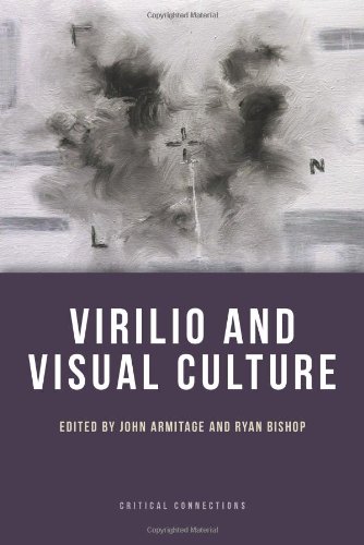 Virilio And Visual Culture 1st Edition John Armitage Ryan Bishop