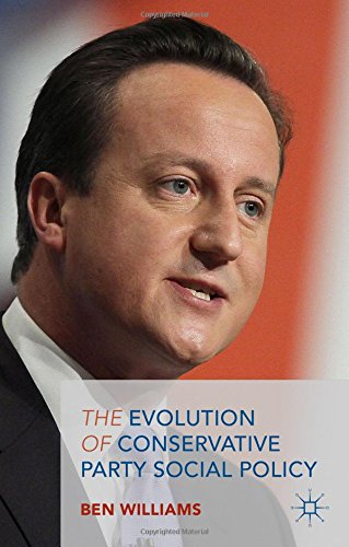 The Evolution Of Conservative Party Social Policy Ben Williams