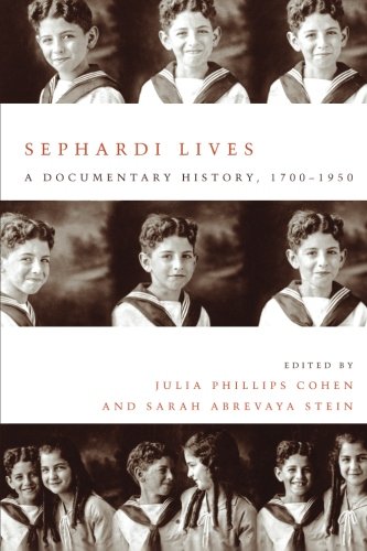 Sephardi Lives A Documentary History 17001950 Julia Cohen