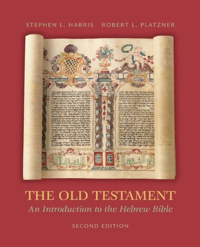 The Old Testament An Introduction To The Hebrew Bible 2nd Edition Stephen Harris