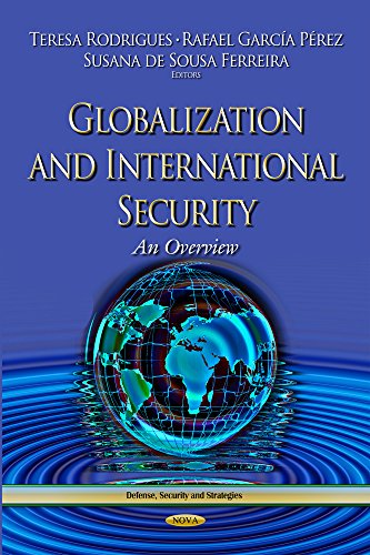 Globalization And International Security An Overview Teresa Rodrigues