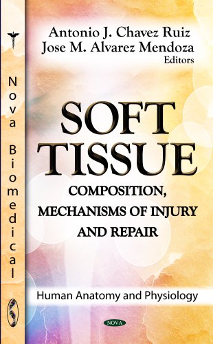 Soft Tissue Composition Mechanisms Of Injury And Repair 1st Edition Antonio J Chavez Ruiz