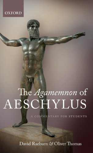 The Agamemnon Of Aeschylus A Commentary For Students 1st Edition David Raeburn