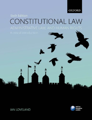 Constitutional Law Administrative Law And Human Rights A Critical Introduction Sixth Edition 6th Edition Ian Loveland