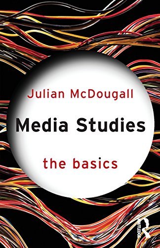 Media Studies The Basics 1st Edition Julian Mcdougall