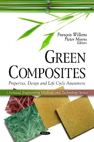 Green Composites Properties Design And Life Cycle Assessment Francois Willems