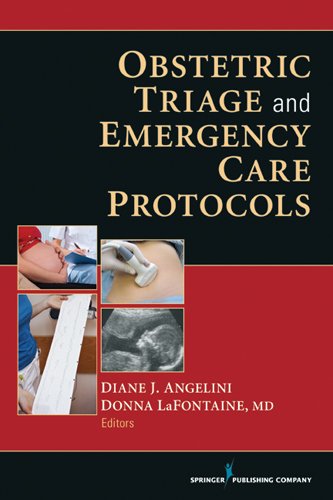 Obstetric Triage And Emergency Care Protocols 1st Edition Diane J Angelini