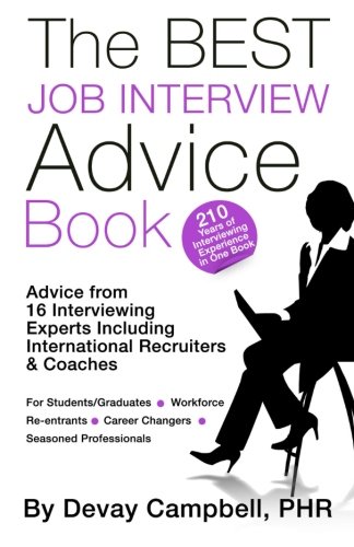 The Best Job Interview Advice Book 1st Devay Campbell