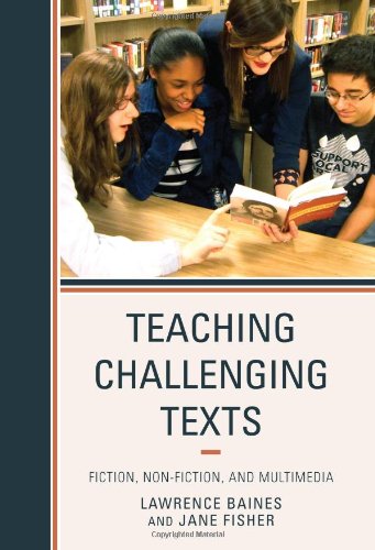 Teaching Challenging Texts Fiction Nonfiction And Multimedia 1st Edition Lawrence Baines