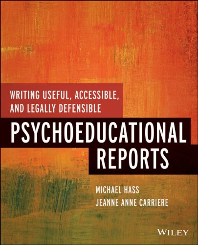 Writing Useful Accessible And Legally Defensible Psychoeducational Reports 1st Edition Michael Hass