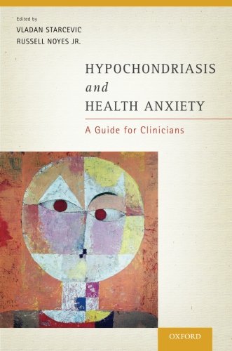 Hypochondriasis And Health Anxiety A Guide For Clinicians 1st Edition Vladan Starcevic