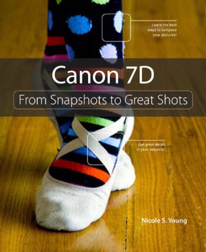 Canon 7d From Snapshots To Great Shots Nicole S Young