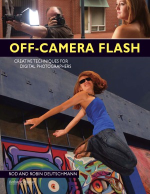 Offcamera Flash Creative Techniques For Digital Photographers Rod Deutschmann