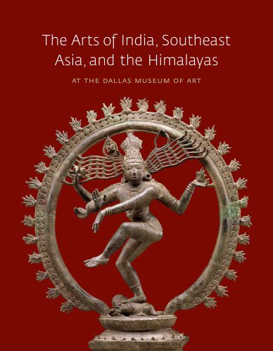 The Arts Of India Southeast Asia And The Himalayas At The Dallas Museum Of Art Anne Bromberg